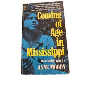 Coming of age in Mississippi and autobiography by Anne Moody - Dell books
